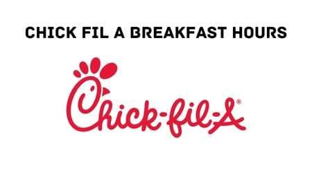 Chick Fil A Breakfast Hours : Everything You Need to Know