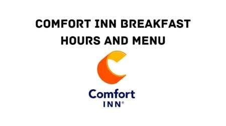 Comfort Inn Breakfast Hours and Menu