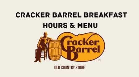 Cracker Barrel Breakfast Hours & Menu : All You Need to Know